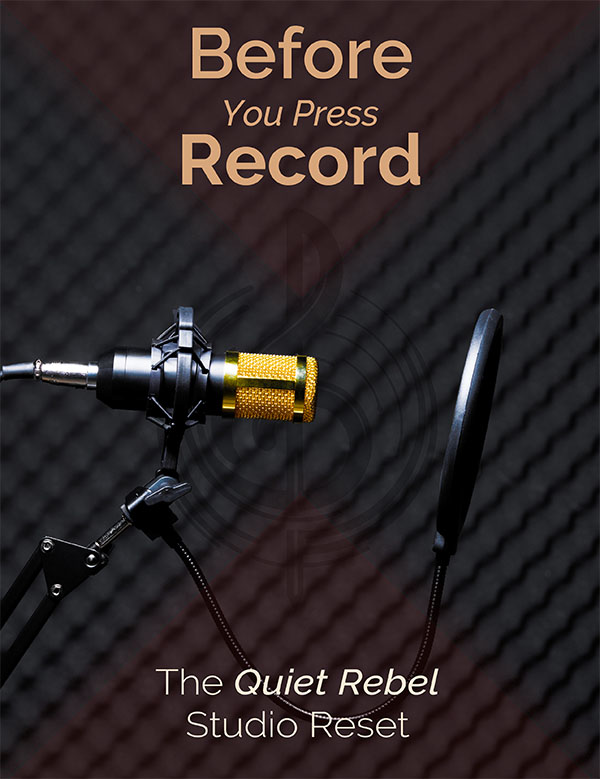 Before You Press Record — The Quiet Rebel Studio Reset